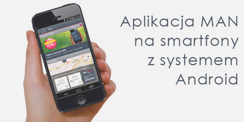 Mobilna aplikacja MAN Polska na smartfony z Androidem